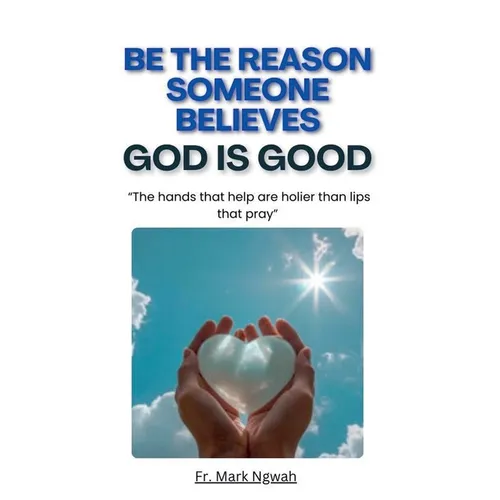 Be the Reason Someone Believes God is Good - Paperback | Books | Wiccan Center