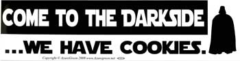 Come to the Darkside, We Have Cookies - Bumper Sticker | Bumper Stickers | Wiccan Center