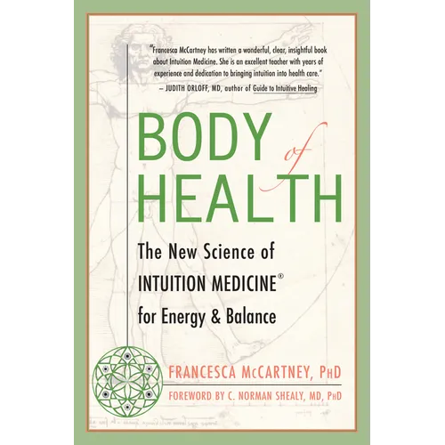 Body of Health: The New Science of Intuition Medicine for Energy and Balance - Paperback | Books | Wiccan Center