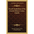 Occult Symbolism of the Fourth Hebrew Letter, Daleth - Hardcover | Books | Wiccan Center