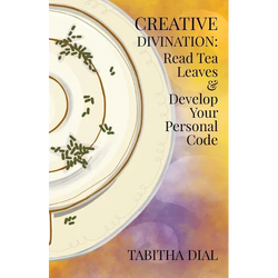Creative Divination: Read Tea Leaves & Develop Your Personal Code - Paperback | Books | Wiccan Center