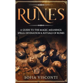 Runes: A Guide To The Magic, Meanings, Spells, Divination & Rituals Of Runes: A Guide To The Magic, Meanings, Spells, Divination & Rituals Of Runes - Hardcover | Books | Wiccan Center