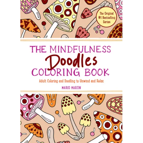 The Mindfulness Doodles Coloring Book: Adult Coloring and Doodling to Unwind and Relax - Paperback | Books | Wiccan Center