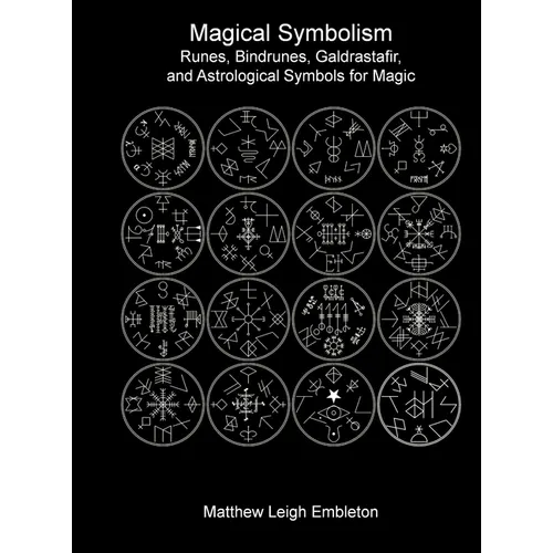 Magical Symbolism: Runes, Bindrunes, Galdrastafir, and Astrological Symbols for Magic - Hardcover | Books | Wiccan Center