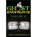 Ghost Investigator Volume 12 - Paperback | Books | Wiccan Center