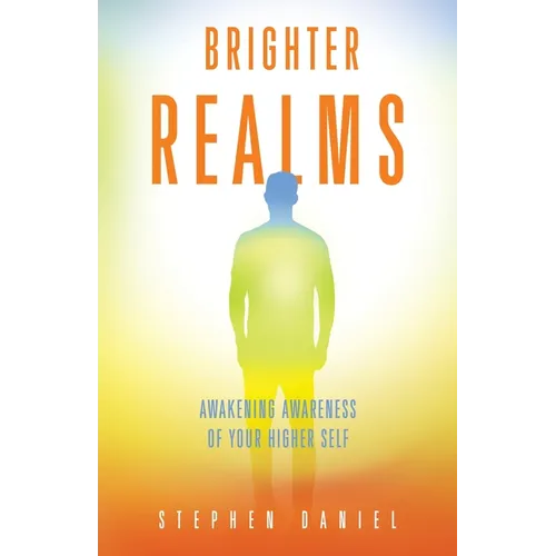 Brighter Realms: Awakening Awareness of Your Higher Self - Paperback | Books | Wiccan Center