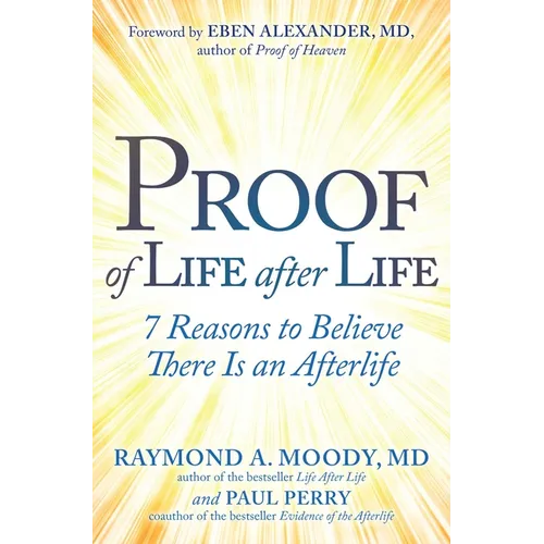 Proof of Life After Life: 7 Reasons to Believe There Is an Afterlife - Paperback | Books | Wiccan Center