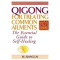 Qigong for Treating Common Ailments: The Essential Guide to Self Healing - Hardcover | Books | Wiccan Center