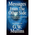 Messages From The Other Side Stories of the Dead, Their Communication, and Unfinished Business - Paperback | Books | Wiccan Center