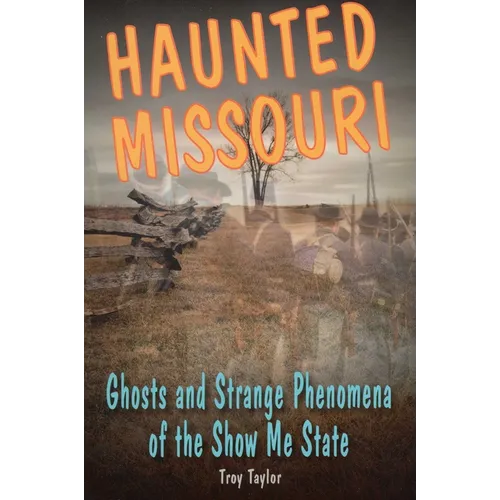 Haunted Missouri - Paperback | Books | Wiccan Center