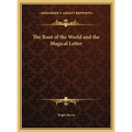 The Root of the World and the Magical Letter - Hardcover | Books | Wiccan Center