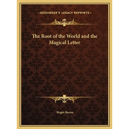 The Root of the World and the Magical Letter - Hardcover | Books | Wiccan Center