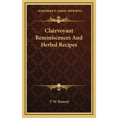 Clairvoyant Reminiscences And Herbal Recipes - Hardcover | Books | Wiccan Center