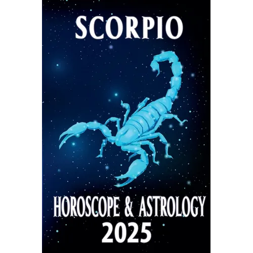 Scorpio Horoscope & Astrology 2025 - Paperback | Books | Wiccan Center