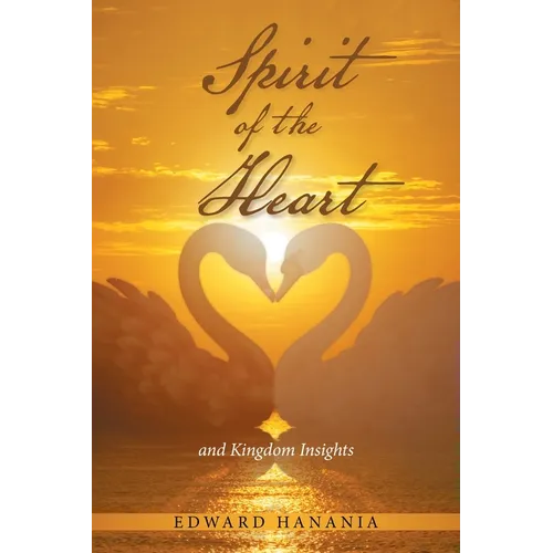 Spirit of the Heart: And Kingdom Insights - Paperback | Books | Wiccan Center