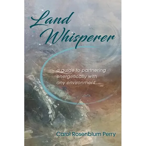 Land Whisperer: A Guide to Partnering Energetically with Any Environment - Paperback | Books | Wiccan Center