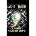 Angelic Conjure: A Guide to the 72 Angels of the Shemhamphorash for Use in Folk Magick & Conjure - Hardcover | Books | Wiccan Center