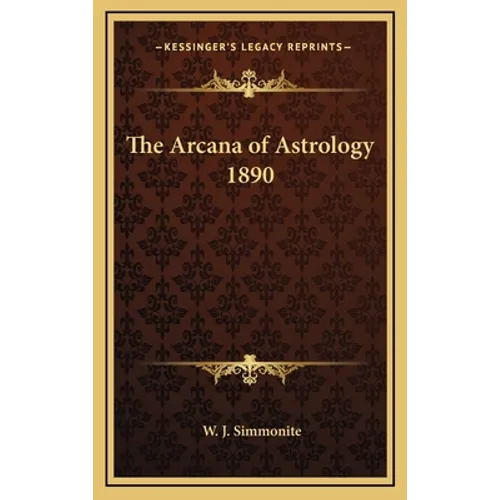 The Arcana of Astrology 1890 - Hardcover | Books | Wiccan Center