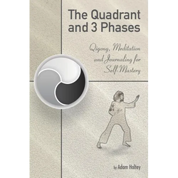 The Quadrant and 3 Phases: Qigong, Meditation and Journaling for Self-Mastery - Paperback | Books | Wiccan Center