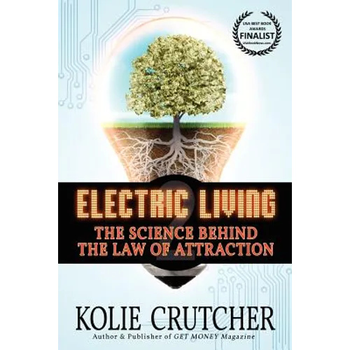 Electric Living: The Science Behind the Law of Attraction - Paperback | Books | Wiccan Center