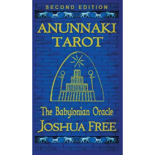 Anunnaki Tarot (The Babylonian Oracle): Ancient Archetypes of The Major Arcana in Mesopotamia - Hardcover | Books | Wiccan Center