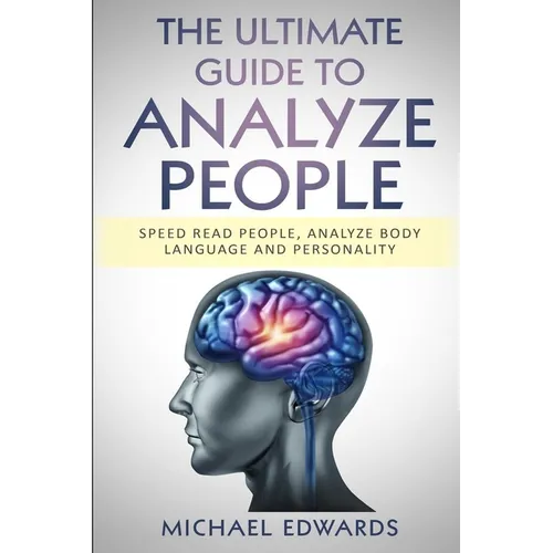 The Ultimate Guide to Analyze People: Speed read people, Analyze Body Language and Personality - Paperback | Books | Wiccan Center