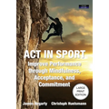 ACT in Sport: Improve Performance through Mindfulness, Acceptance, and Commitment - Paperback | Books | Wiccan Center