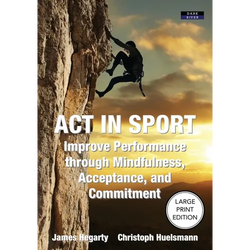 ACT in Sport: Improve Performance through Mindfulness, Acceptance, and Commitment - Paperback | Books | Wiccan Center