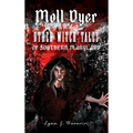 Moll Dyer and Other Witch Tales of Southern Maryland - Hardcover | Books | Wiccan Center