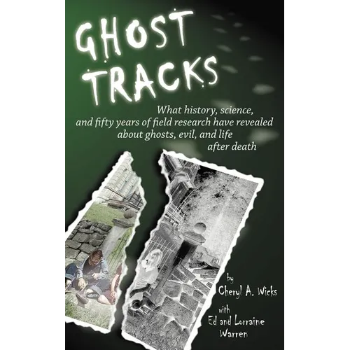 Ghost Tracks: What history, science, and fifty years of field research have revealed about ghosts, evil, and life after death - Paperback | Books | Wiccan Center