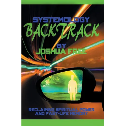 Systemology Backtrack: Reclaiming Spiritual Power and Past-Life Memory - Hardcover | Books | Wiccan Center