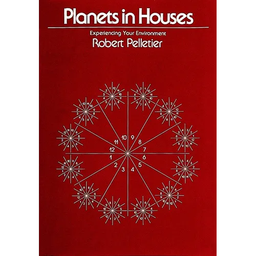Planets in Houses: Experiencing Your Environment - Paperback | Books | Wiccan Center