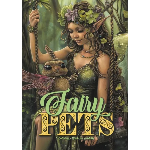 Fairy Pets Coloring Book for Adults: Fairies Coloring Book Grayscale Fairy Grayscale Coloring Book for Adults cute magical pets Coloring Book A4 54 P - Paperback | Books | Wiccan Center