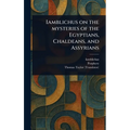 Iamblichus on the Mysteries of the Egyptians, Chaldeans, and Assyrians - Hardcover | Books | Wiccan Center