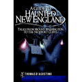 A Guide to Haunted New England: Tales from Mount Washington to the Newport Cliffs - Paperback | Books | Wiccan Center
