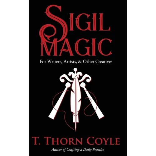 Sigil Magic for Writers, Artists, & Other Creatives - Hardcover | Books | Wiccan Center