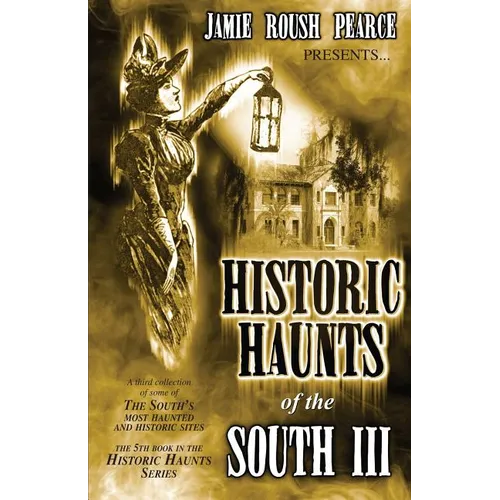 Historic Haunts of the South 3 - Paperback | Books | Wiccan Center