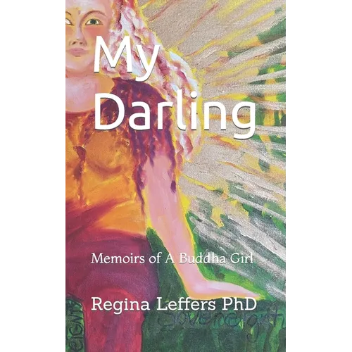 My Darling: Memoirs of A Buddha Girl - Paperback | Books | Wiccan Center