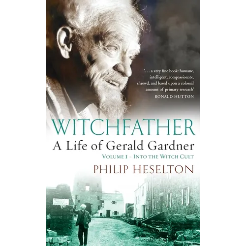 Witchfather: : A Life of Gerald Gardner, Volume 1--Into the Witch Cult - Hardcover | Books | Wiccan Center