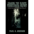 Chasing the Elusive Pennsylvania Bigfoot: A Cryptid from Another Reality - Paperback | Books | Wiccan Center