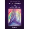 I Am Presence and Violet Flame - Paperback | Books | Wiccan Center