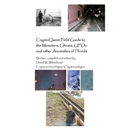 Cryptoquest Field Guide To The Monsters, Ghosts, UFOs And Other Anomalies Of Florida - Paperback | Books | Wiccan Center