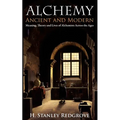 Alchemy: Ancient and Modern: Meaning, Theory and Lies of Alchemists Across the Ages - Paperback | Books | Wiccan Center