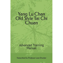 Yang Lu Chan Old Style Tai Chi Chuan: Advanced Training Manual - Paperback | Books | Wiccan Center