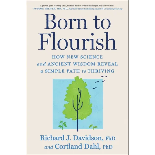 Born to Flourish: How New Science and Ancient Wisdom Reveal a Simple Path to Thriving - Hardcover | Books | Wiccan Center