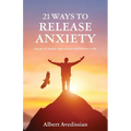 21 Ways to Release Anxiety: Let go of stress, depression and thrive in life - Paperback | Books | Wiccan Center