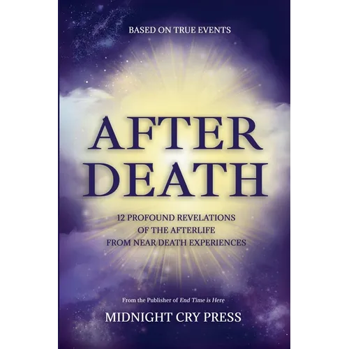 After Death: 12 Profound Revelations of the Afterlife - Paperback | Books | Wiccan Center