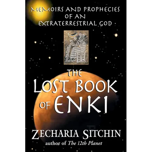 The Lost Book of Enki: Memoirs and Prophecies of an Extraterrestrial God - Paperback | Books | Wiccan Center