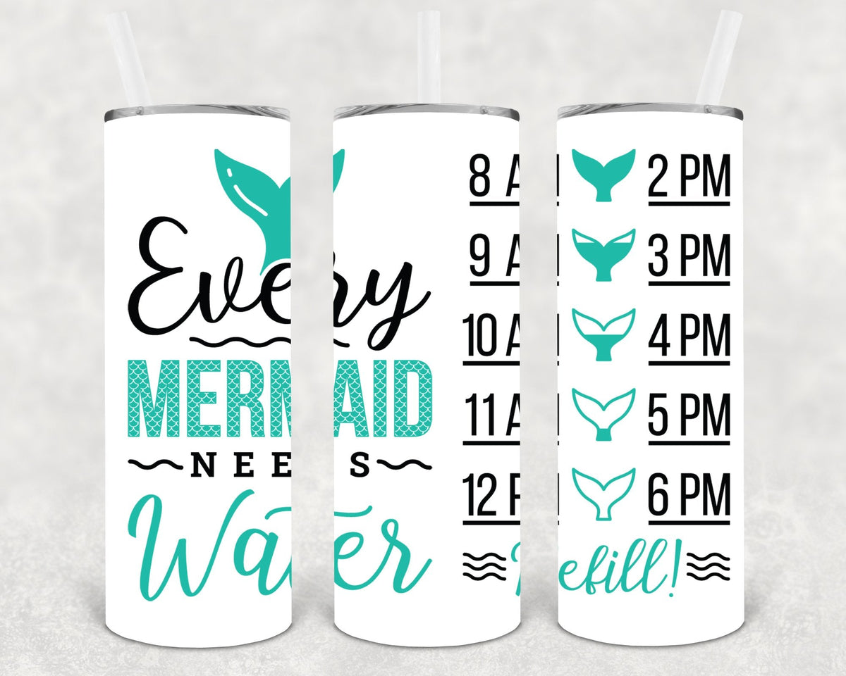 Every Mermaid Needs Water 20 oz Skinny Tumbler | Tumbler | Wiccan Center