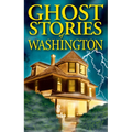 Ghost Stories of Washington - Paperback | Books | Wiccan Center